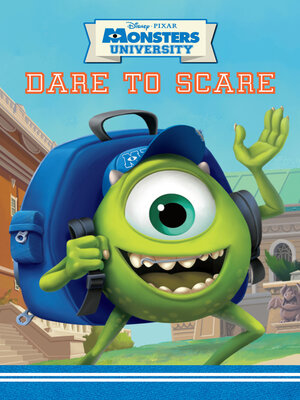 cover image of Dare to Scare (Disney/Pixar Monsters University)